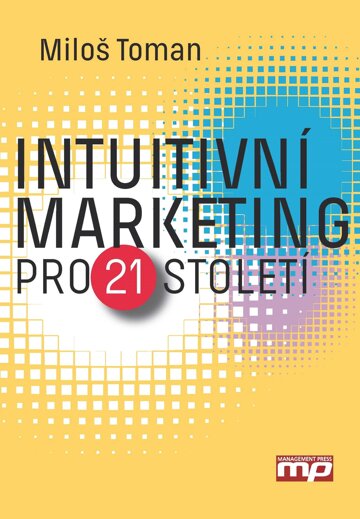 Obálka knihy Intuitivní marketing pro 21. století