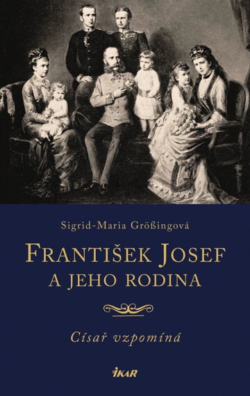 Obálka knihy František Josef a jeho rodina