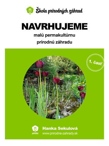 Obálka knihy Navrhujeme malú permakultúrnu prírodnú záhradu