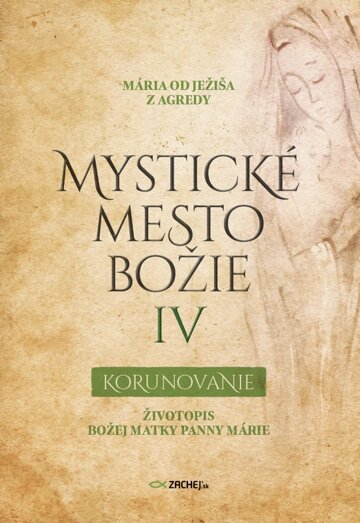 Obálka knihy Mystické mesto Božie IV - Korunovanie