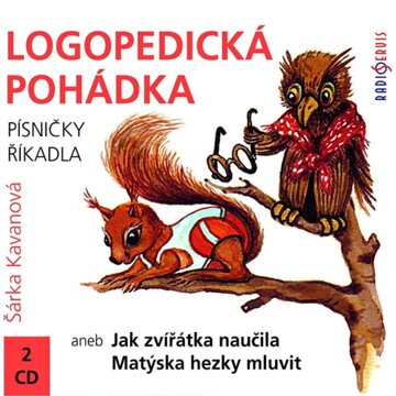 Obálka audioknihy Logopedická pohádka aneb Jak zvířátka naučila Matýska hezky mluvit