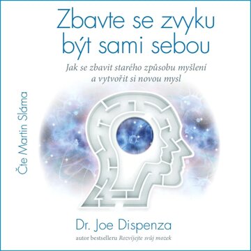 Obálka audioknihy Zbavte se zvyku být sami sebou