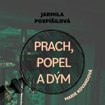 Obálka audioknihy Prach, popel a dým