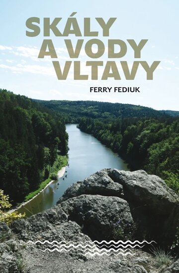 Obálka knihy Skály a vody Vltavy