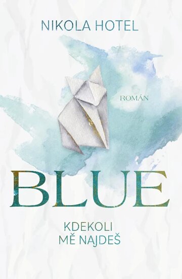 Obálka knihy Blue: Kdekoli mě najdeš