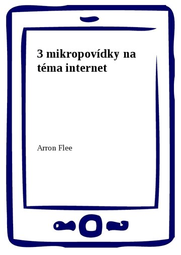 Obálka knihy 3 mikropovídky na téma internet