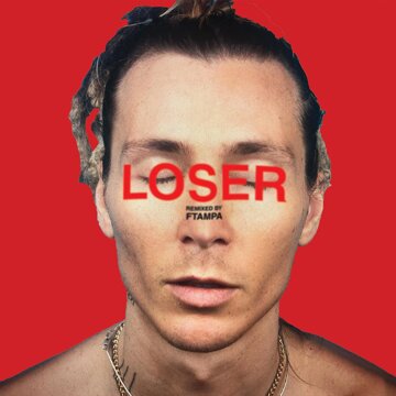 Obálka uvítací melodie Loser (FTampa Remix)