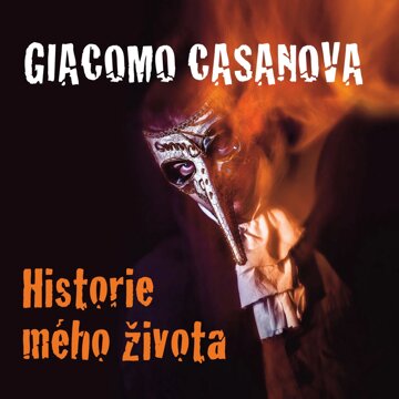 Obálka audioknihy Giacomo Casanova: Historie mého života