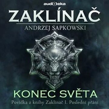 Obálka audioknihy Konec světa - Zaklínač I. Poslední přání 5/6
