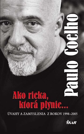 Obálka knihy Ako rieka, ktorá plynie... Úvahy a zamyslenia z rokov 1998 - 2005