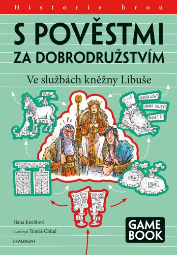Obálka knihy S pověstmi za dobrodružstvím – Ve službách kněžny Libuše
