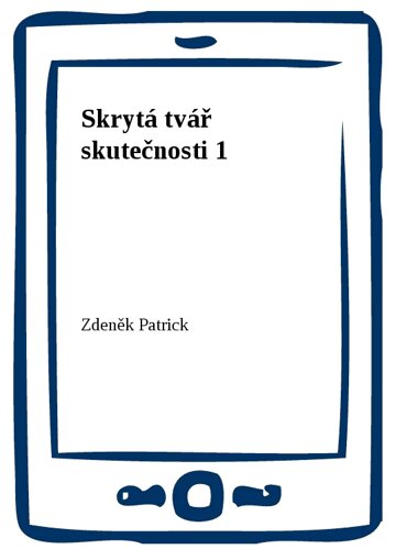 Obálka knihy Skrytá tvář skutečnosti 1