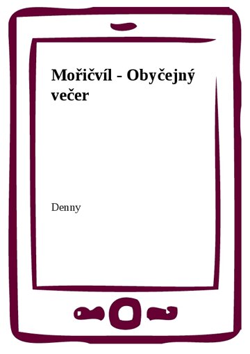 Obálka knihy Mořičvíl - Obyčejný večer