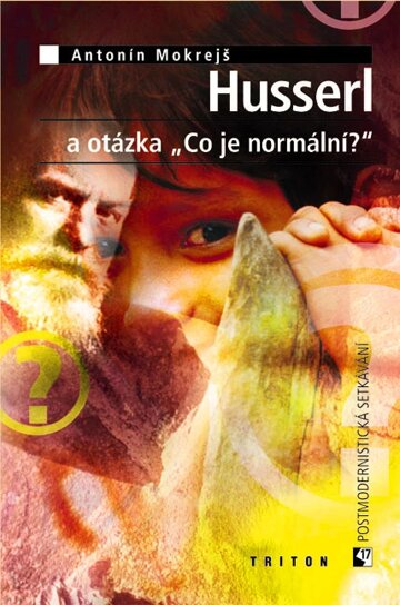 Obálka knihy Husserl a otázka „Co je normální?“