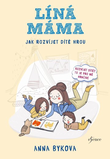 Líná máma - Jak rozvíjet dítě hrou