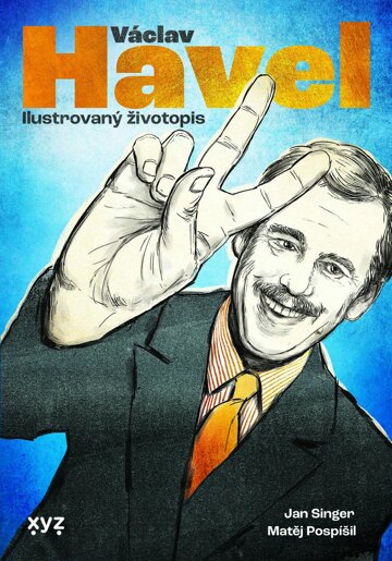 Obálka knihy Václav Havel: ilustrovaný životopis