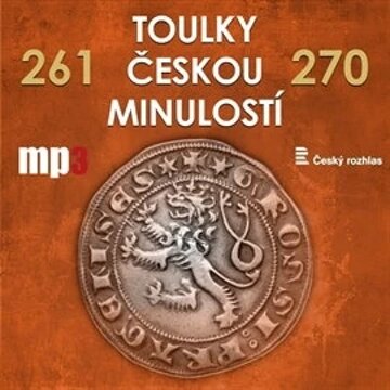 Obálka audioknihy Toulky českou minulostí 261 - 270