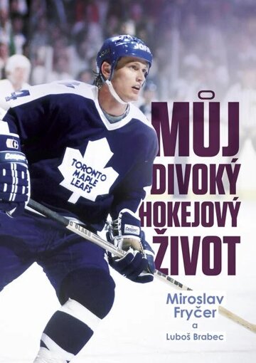 Obálka knihy Můj divoký hokejový život
