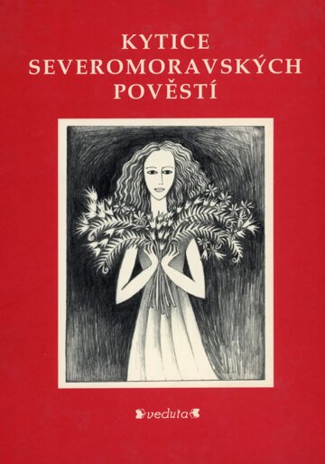 Obálka knihy Kytice severomoravských pověstí