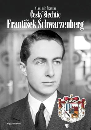 Obálka knihy Český šlechtic František Schwarzenberg