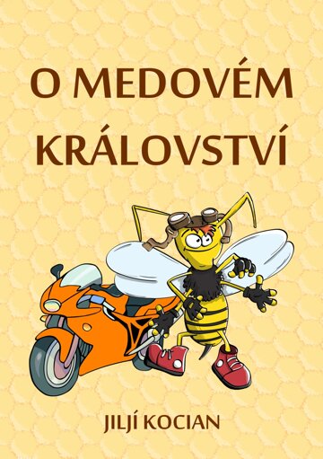 Obálka knihy O Medovém království