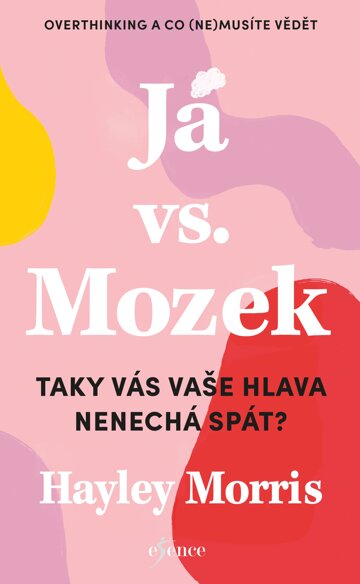Obálka knihy Já vs. Mozek: Taky vás vaše hlava nenechá spát?