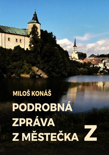 Obálka knihy Podrobná zpráva z městečka Z