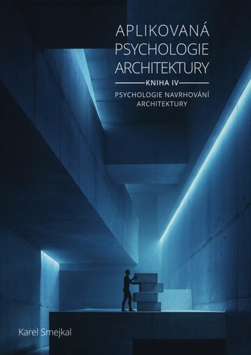 Obálka knihy Aplikovaná psychologie architektury - Kniha IV.