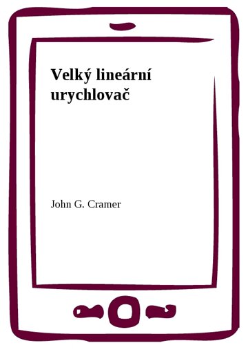 Obálka knihy Velký lineární urychlovač