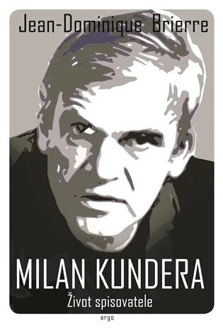 Obálka knihy Milan Kundera - Život spisovatele