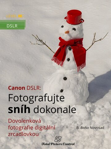 Obálka knihy Canon DSLR: Fotografujte sníh dokonale