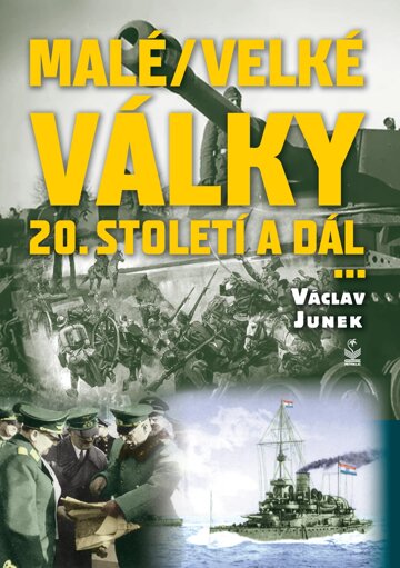 Obálka knihy Malé (velké) války dvacátého století a dál