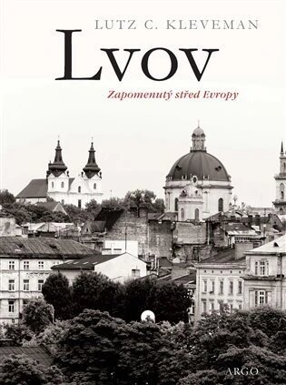 Obálka knihy Lvov: zapomenutý střed Evropy