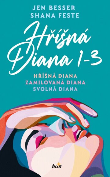 Obálka knihy Hříšná Diana (1-3) - Hříšná Diana, Zamilovaná Diana, Svolná Diana