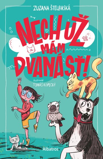 Obálka knihy Nech už mám dvanásť!