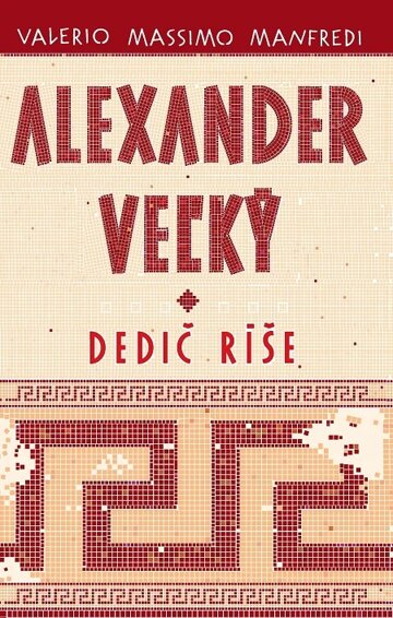 Obálka knihy Alexander Veľký 1. - Dedič ríše