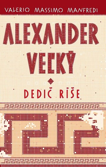 Obálka knihy Alexander Veľký 1. - Dedič ríše