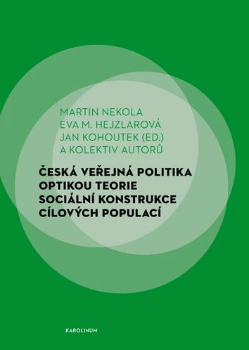 Obálka knihy Česká veřejná politika optikou teorie sociální konstrukce cílových populací
