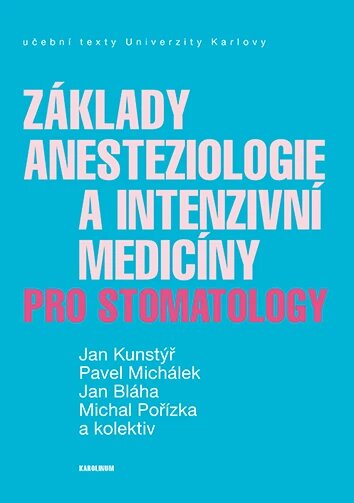Obálka knihy Základy anesteziologie a intenzivní medicíny pro stomatology