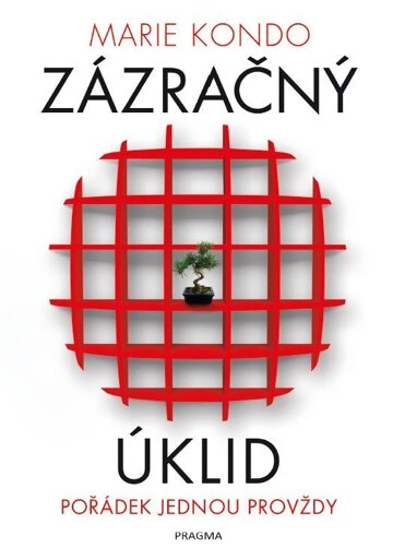 Obálka knihy Zázračný úklid - Pořádek jednou provždy