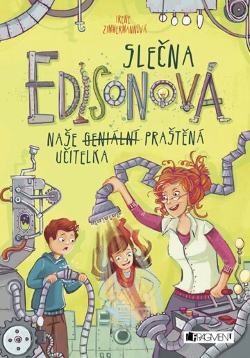 Obálka knihy Slečna Edisonová – naše (geniální) praštěná učitelka