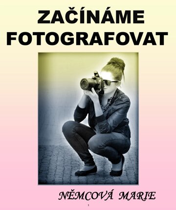 Obálka knihy Začínáme fotografovat