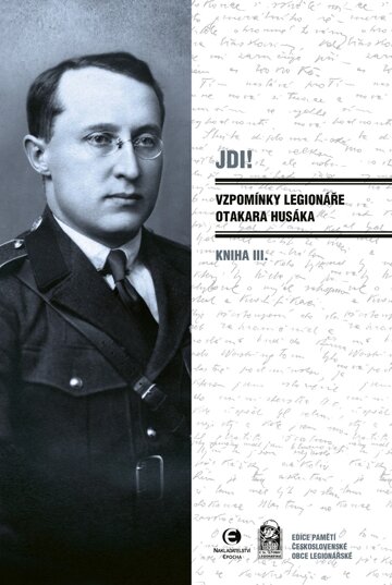 Obálka knihy Jdi! (Kniha III.) Vzpomínky legionáře Otakara Husáka