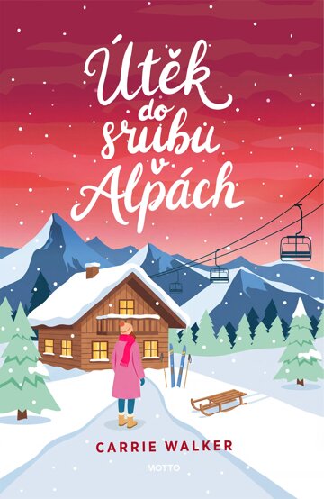 Obálka knihy Útěk do srubu v Alpách