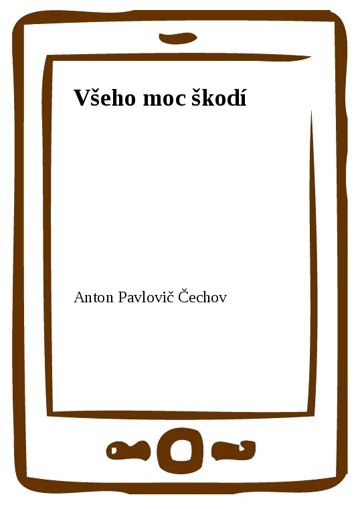 Obálka knihy Všeho moc škodí