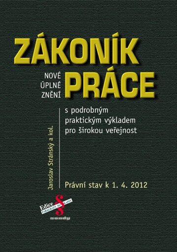 Obálka knihy Nové úplné znění Zákoníku práce s praktickým výkladem pro širokou veřejnost