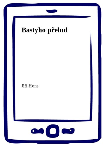 Obálka knihy Bastyho přelud