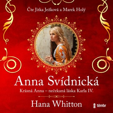 Obálka audioknihy Anna Svídnická – Krásná Anna – nečekaná láska Karla IV.