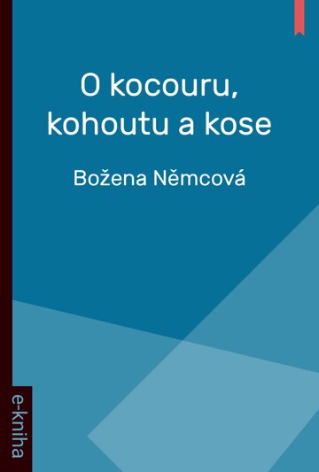 Obálka knihy O kocouru, kohoutu a kose