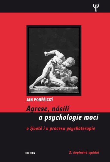 Obálka knihy Agrese, násilí a psychologie moci (2.vydání)